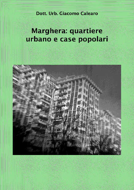 Marghera: quartiere urbano e case popolari